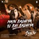 Main Badhiya Tu Bhi Badhiya From Sanju Single