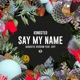 Say My Name feat Siff Acoustic Version Single