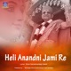 Heli Anandni Jami Re Single