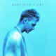 Baby don t cry Single