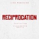 Reciprocation feat Claudette Ortiz Single