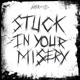 stuck in your misery Single