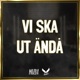 Vi Ska Ut Ändå Single