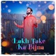 Lakh Take Ka Bijna feat Nidhi Sharma Single