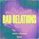 Bad Relations Single