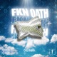 Fkn Oath Single