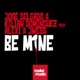 Be Mine feat Alexi Jwess Single