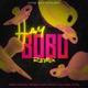 Hay Bobo Remix feat El Crok Chef Chain El Cherry Scom Tivi Gunz Single