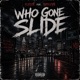 Who Gone Slide feat DarkVyb Single