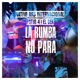 LA RUMBA NO PARA Remix Single