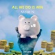 All we do is win Single