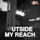 outside my reach Single
