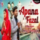Apna Fazal Single