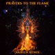 Prayers to the Flame Akriza Rework feat Chris Berry Single