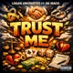 Trust Me feat OG Maco Single