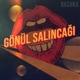Gönül Salıncağı Single