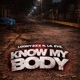 Know My Body feat Lil Evil Single