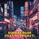 Subway Roar feat NC Project Single