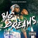 Big Dreams feat Lil Shysty Single