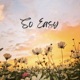 So Easy feat Maisy Single
