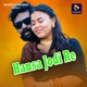 Hansa Jodi Re Single