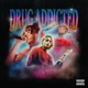 DRUG ADDICTED Single