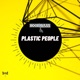 Plastic People Single