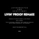 Livin Proof Remake Single