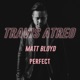 Perfect feat Matt Bloyd Single