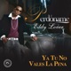 Ya Tu No Vales la Pena Single