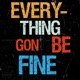 Everything Gon Be Fine Single