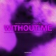 Without Me Hardstyle Single