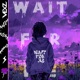 Wait For Me Single