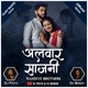 Alwar Sajni Official Remix Single