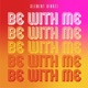 Be with Me Single