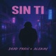 Sin Ti feat Alekay Single