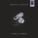 Living In a Memory Single