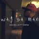 Was Da Man feat Cortez Single