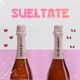 Sueltate Single