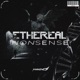 ETHEREAL NONSENSE Single