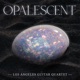 Opalescent