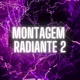 Montagem Radiante 2 Single
