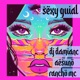 Sexy Guial feat AesUno Rancho mc Single