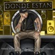 Dónde Están feat Big Boy Zion Franco El Gorila Farruko Jalvarez Arcangel Luig21 Single