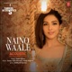 Naino Waale Acoustic From T Series Acoustics Single
