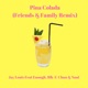 Pina Colada feat Nani Enough Blk E Chan Friends Family Remix Single