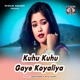 Kuhu Kuhu Gaye Koyaliya Single