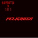 PELIGROSA Single