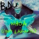 Whoa feat Lazarus Single