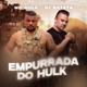 Empurrada do Hulk Single